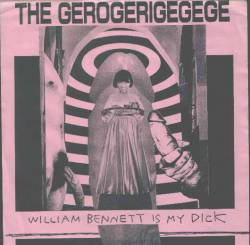 Gerogerigegege : William Bennett Is My Dick